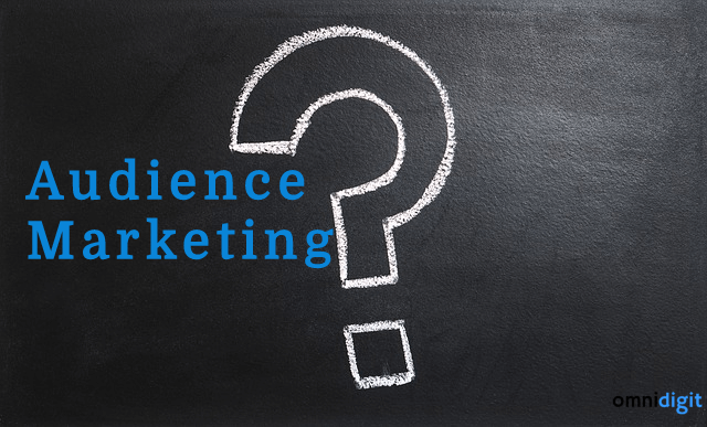 audience first marketing 2019 strategy omnidigit